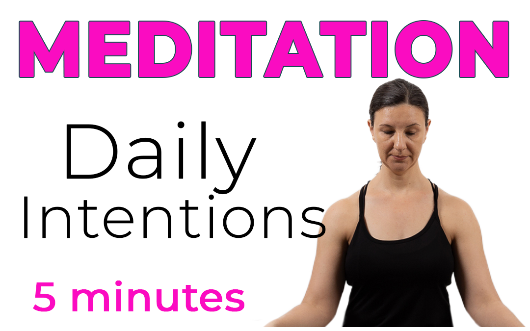 meditation 5 minutes set your daily intention