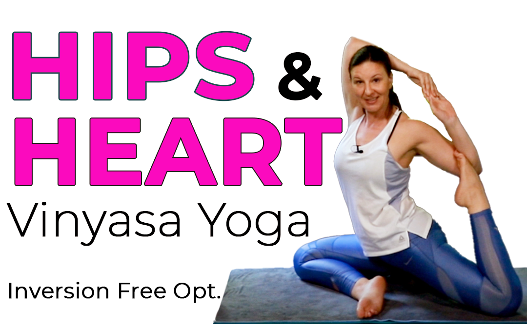 Hips and Heart Vinyasa Yoga