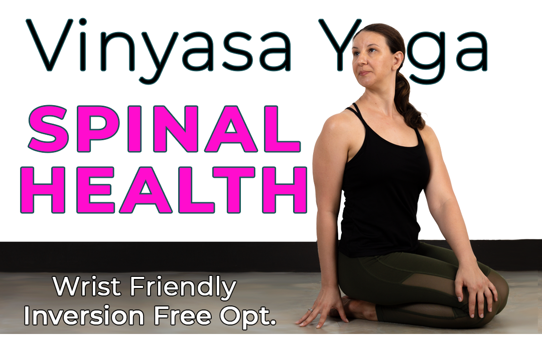 Vinyasa Yoga for Spinal Health
