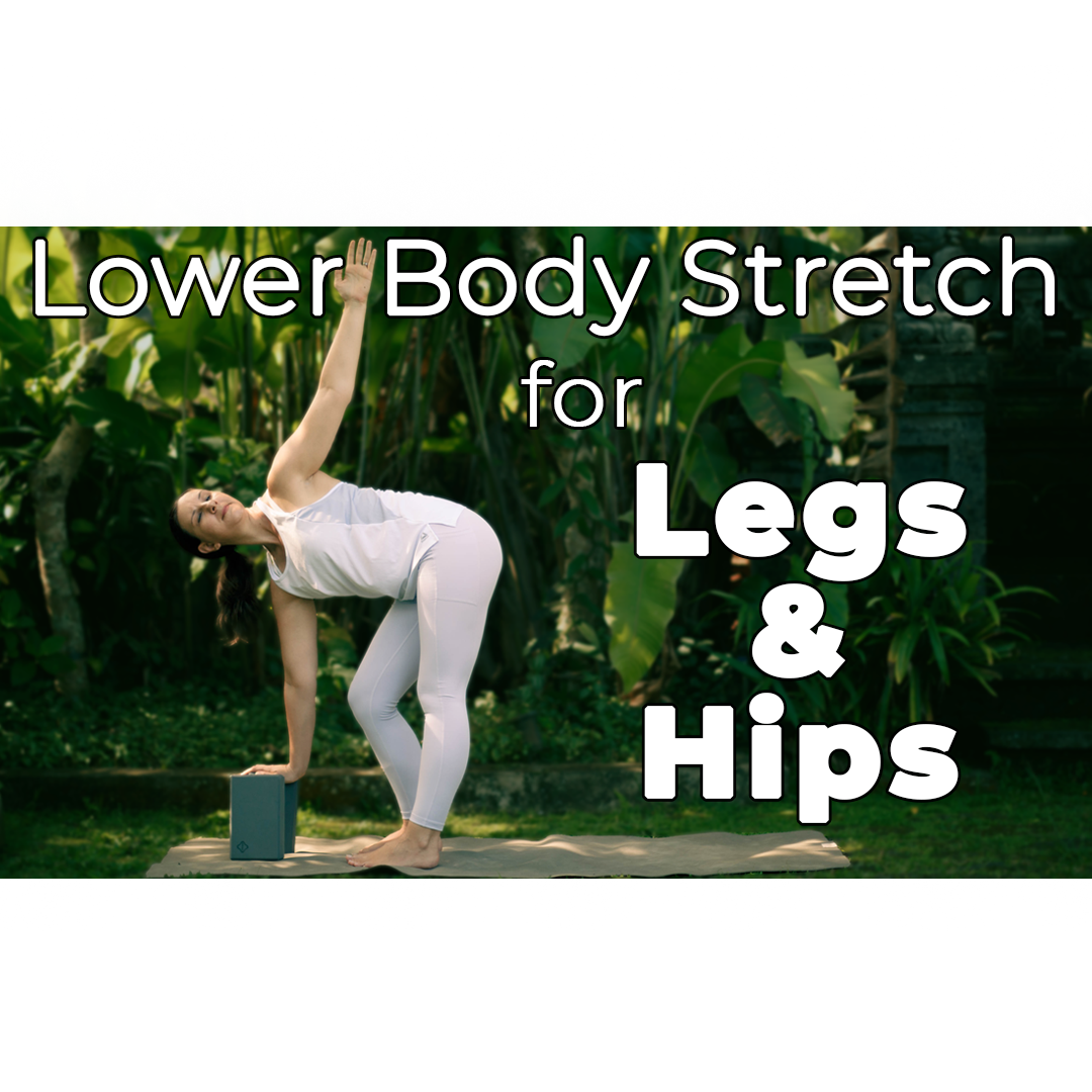 Lower body stretch for legs & Hips