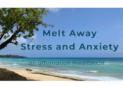 Melt Away Stress and Anxiety