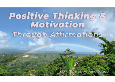 Positive Thinking and Motivation Through Affirmations