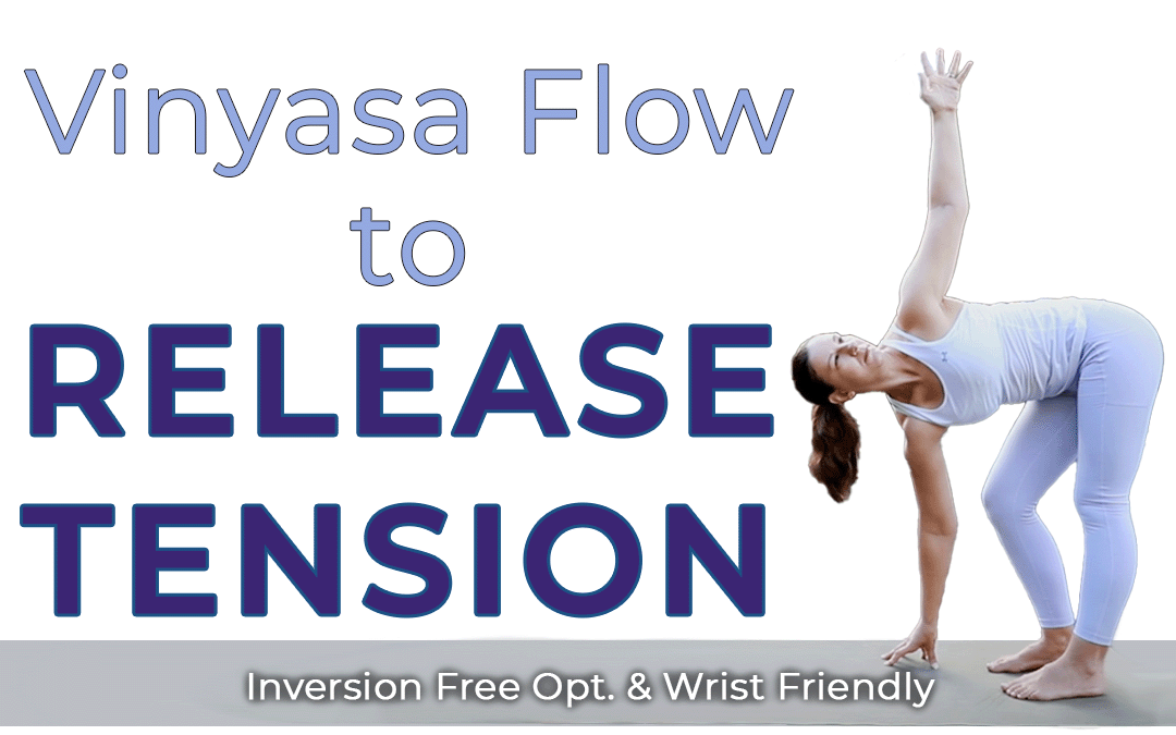 Vinyasa Flow to Release Tension