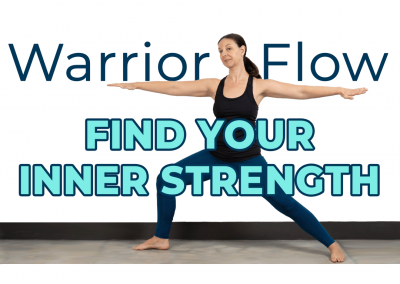 Find Your Inner Strength Warrior Flow – 16 min