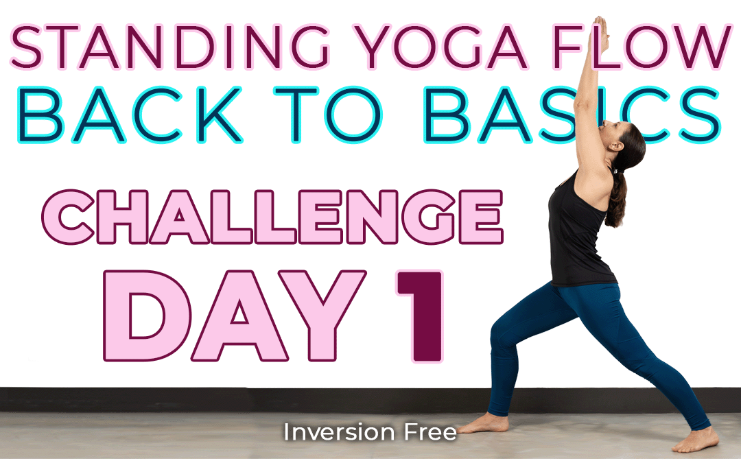 Back to Basics Standing Yoga Challenge Day 1