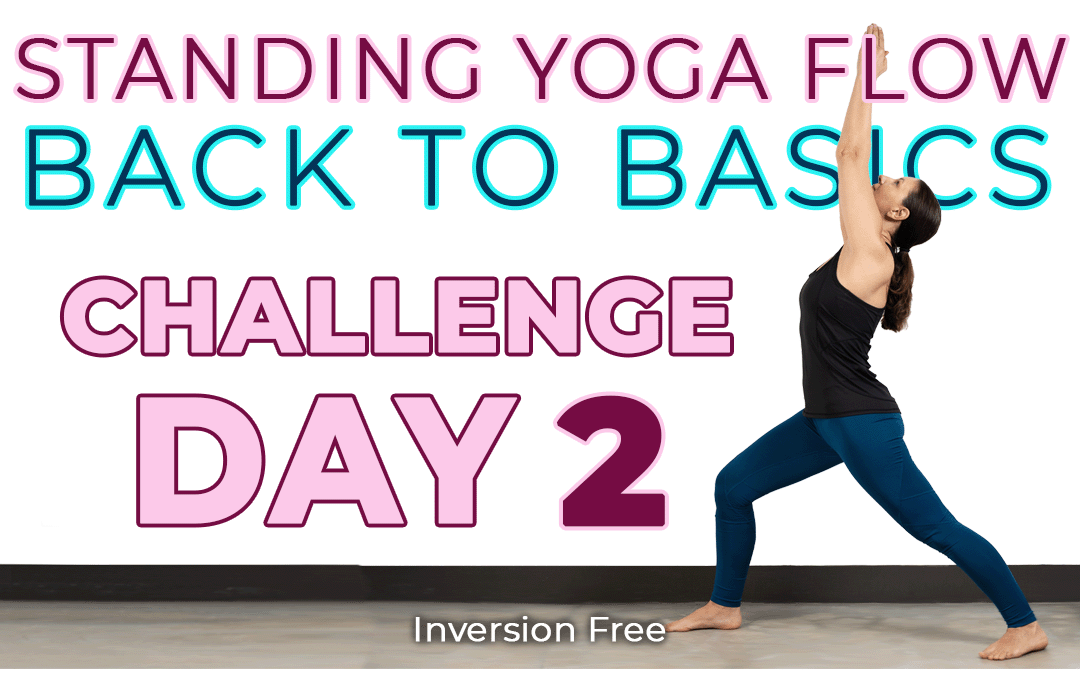 Back to Basics Standing Yoga Challenge Day 2