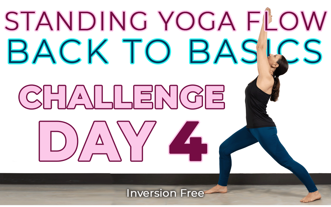 Back to Basics Standing Yoga Challenge Day 4