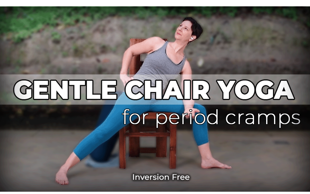 Gentle Chair Yoga for Period Cramps