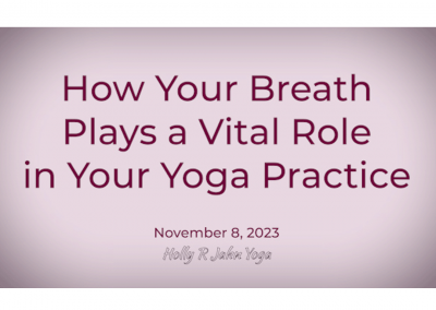 How Your Breath Plays a Vital Role in Your Yoga Practice