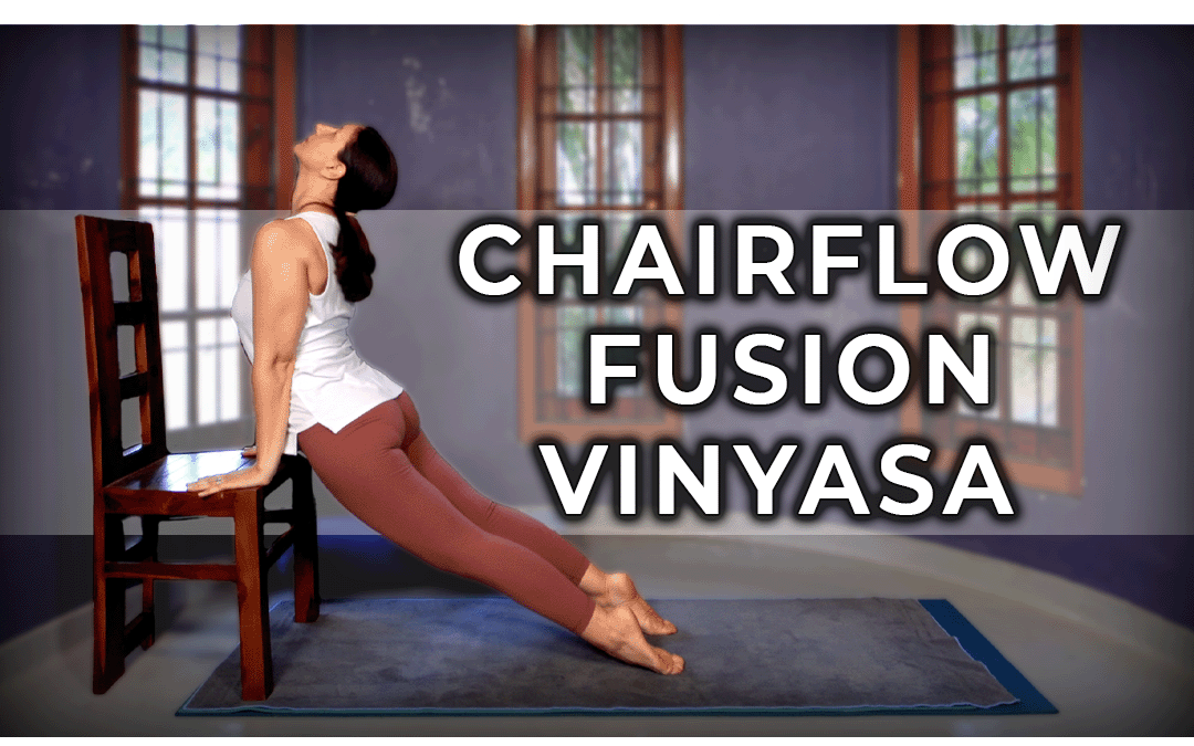 ChairFlow Fusion Vinyasa Flow in 20 min