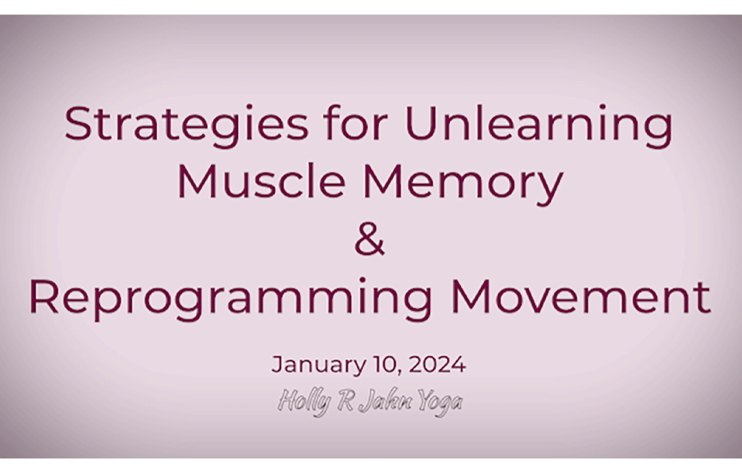 Strategies for Unlearning Muscle Memory and Reprogramming Movement