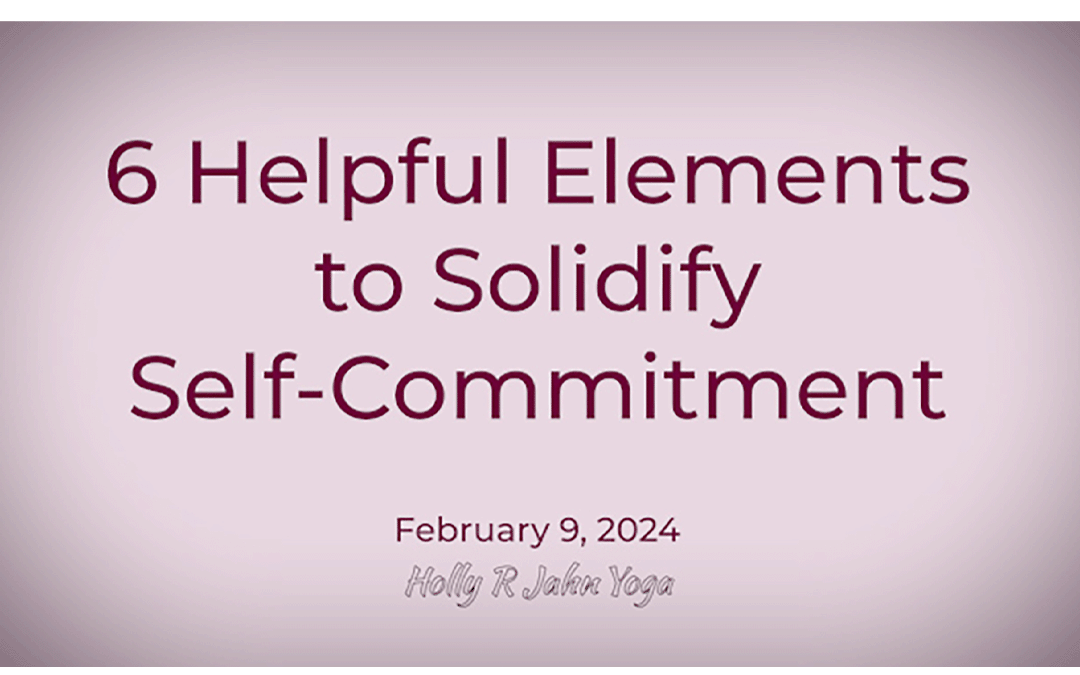6 Helpful Elements to Solidify Self-Commitment