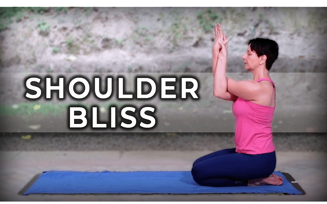 Shoulder Bliss; 12-Minute Flow