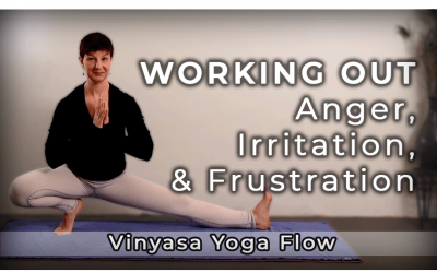 Working Out Anger, Irritation, & Frustration